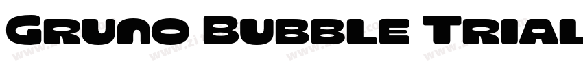 Gruno Bubble Trial字体转换